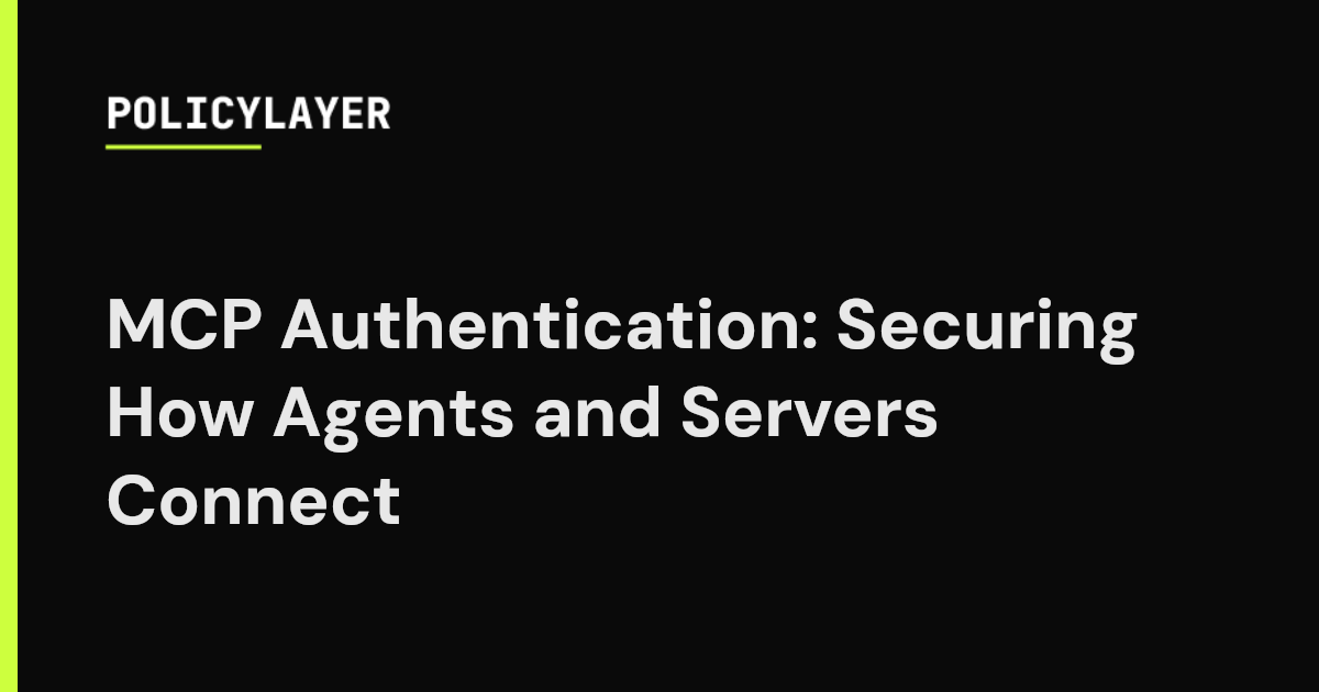 MCP Authentication: Securing How Agents and Servers Connect ...